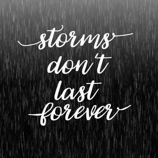 Storms Don't Last Forever - Canvas Print